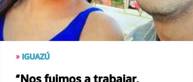 “Nos fuimos a trabajar, cuiden las cosas. Los Amo. Adiós”: buscan a una pareja desaparecida