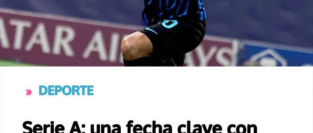 Serie A: una fecha clave con duelos directos que pueden definir la cima del campeonato