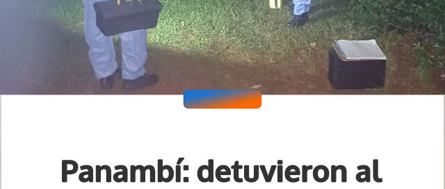 Panambí: detuvieron al presunto autor de un femicidio tras un operativo cerrojo